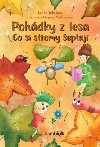 Pohádky z lesa - co si stromy šeptají