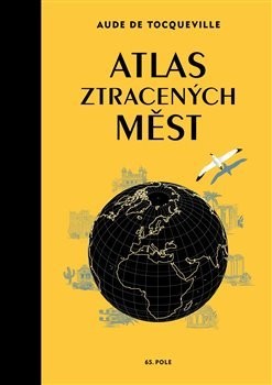 Atlas ztracených měst | Fish&Rabbit - knižní nakladatelství